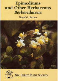 Epimediums and Other Herbaceous Berberidaceae (Hardy Plant Society Booklets)