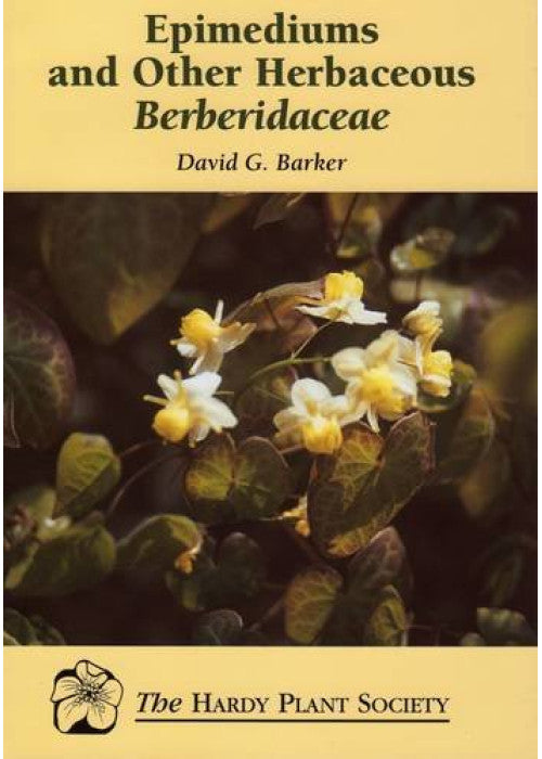 Epimediums and Other Herbaceous Berberidaceae (Hardy Plant Society Booklets)