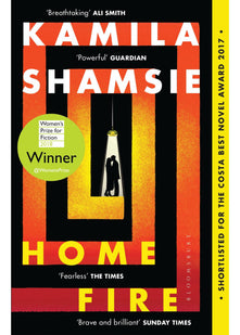 Home Fire: WINNER OF THE WOMEN'S PRIZE FOR FICTION 2018