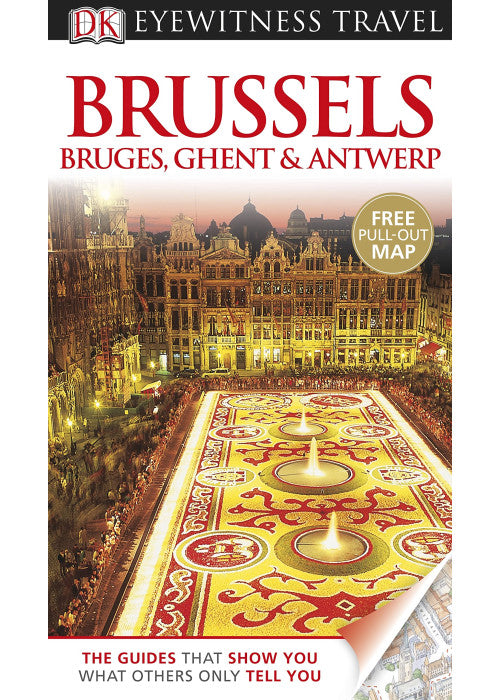 DK Eyewitness Travel Guide: Brussels, Bruges, Ghent & Antwerp