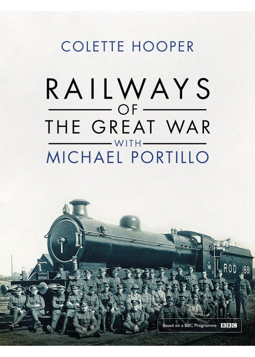 Railways of the Great War with Michael Portillo