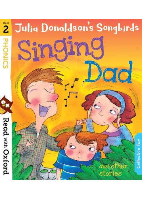 Read with Oxford: Stage 2: Julia Donaldson's Songbirds: Singing Dad and Other Stories