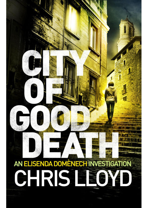 City of Good Death: 1 (Catalan Crime Thrillers, 1)