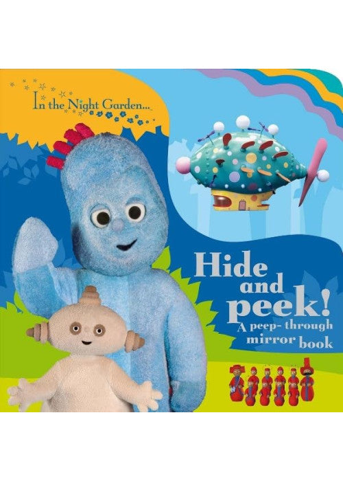 In The Night Garden: Hide and Peek!: A Peep-through Mirror Book: No. 18