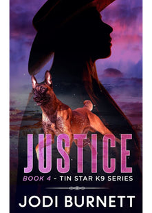Justice: 4 (Tin Star K9 Series)