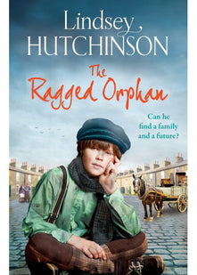 The Ragged Orphan: A gritty, heart-wrenching historical saga from Lindsey Hutchinson