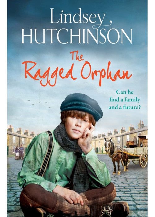 The Ragged Orphan: A gritty, heart-wrenching historical saga from Lindsey Hutchinson