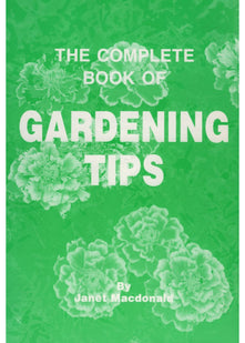 The Complete Book of Gardening Tips