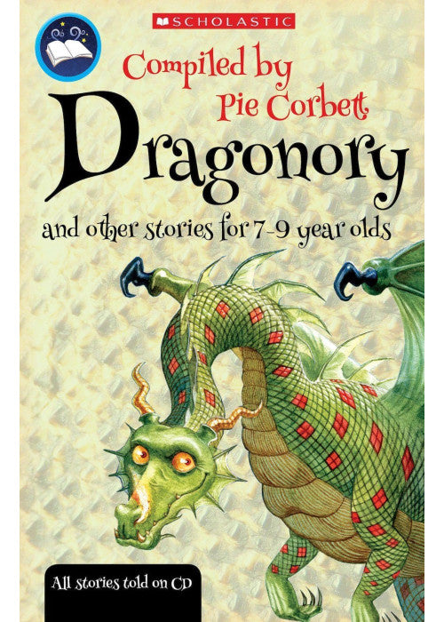 Pie Corbett's Storyteller: Dragonory and other stories to read and tell for 7-9 year olds with free audio CD with stories read aloud: 1