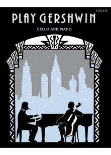 Play Gershwin: (Cello and Piano) (Play Series)