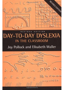 Day to Day Dyslexia in the Classroom