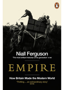 Empire: How Britain Made the Modern World