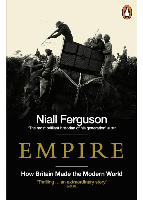 Empire: How Britain Made the Modern World