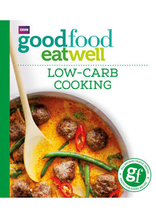 Good Food: Low-Carb Cooking (Everyday Goodfood)