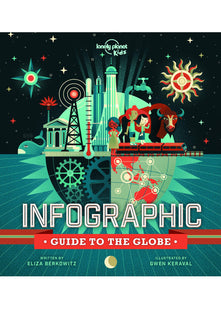 Lonely Planet Kids Infographic Guide to the Globe: 1