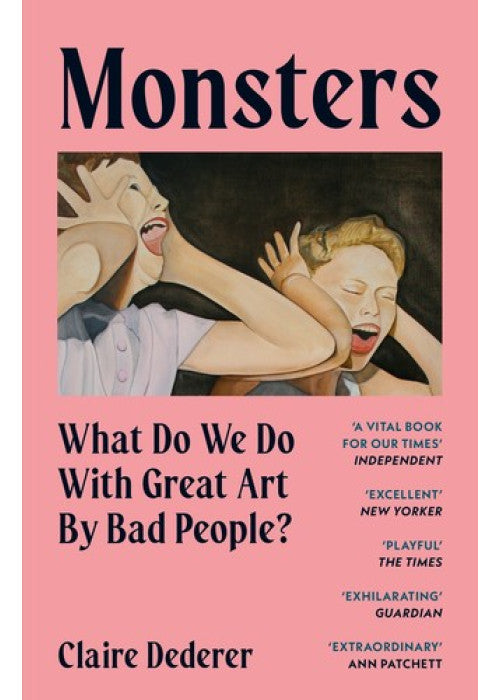 Monsters: What Do We Do with Great Art by Bad People?