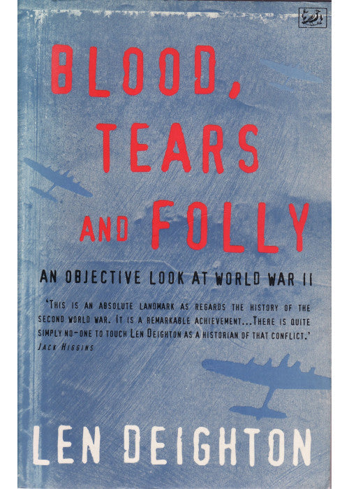 Blood, Tears and Folly: An Objective Look at World War II