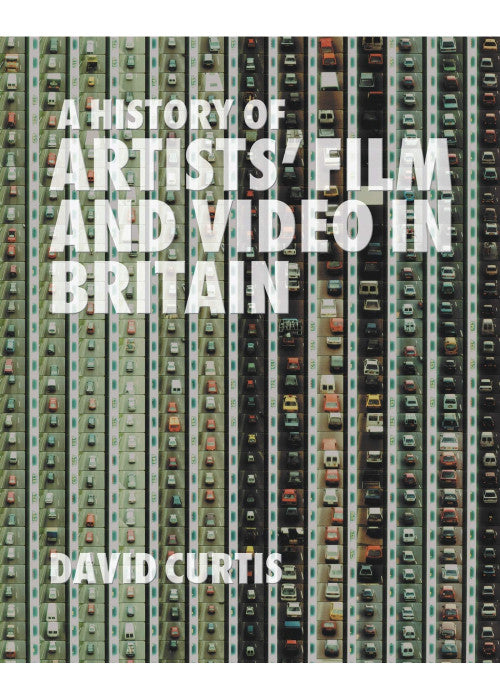 A History of Artists' Film and Video in Britain