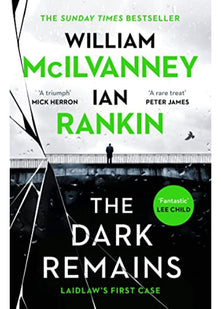 The Dark Remains: The Sunday Times Bestseller and The Crime and Thriller Book of the Year 2022
