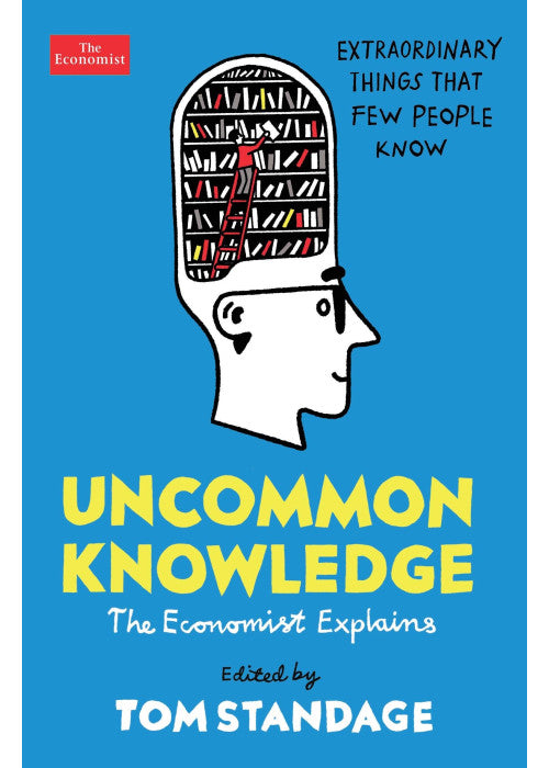 Uncommon Knowledge: Extraordinary Things That Few People Know