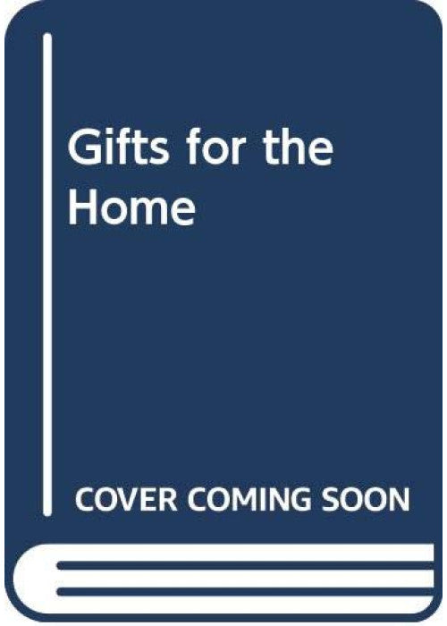 GIFTS FOR THE HOME