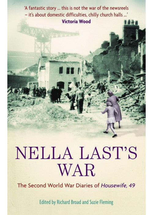 Nella Last's War: The Second World War Diaries of 'Housewife, 49'