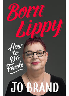Born Lippy: How to Do Female