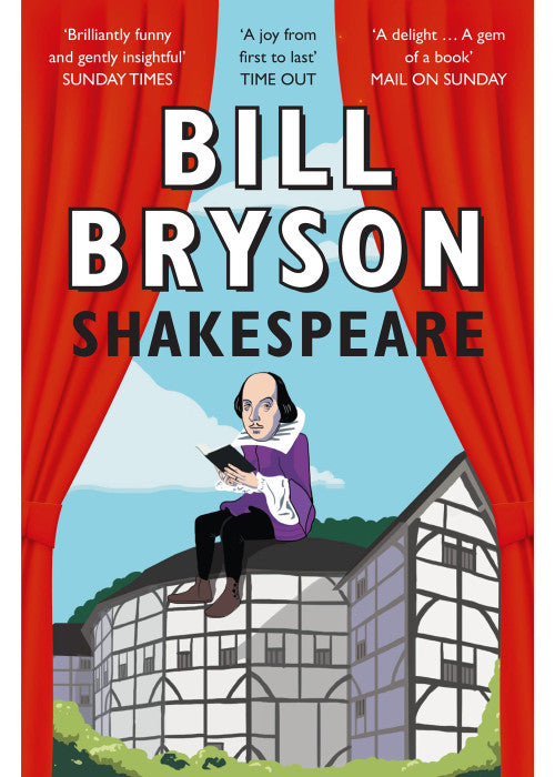 Shakespeare: The World As A Stage: A Biography of the World’s Greatest Playwright in Elizabethan London