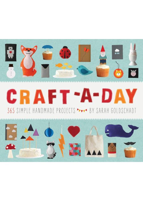 Craft-A-Day: 365 Simple Handmade Projects