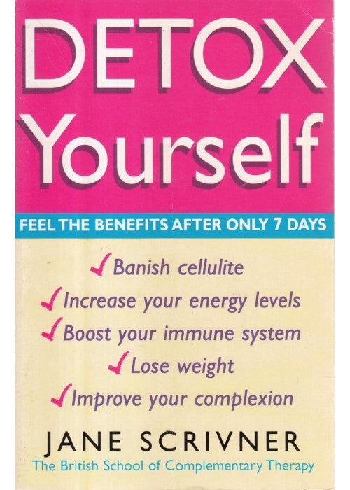 Detox Yourself: Feel the benefits after only 7 days