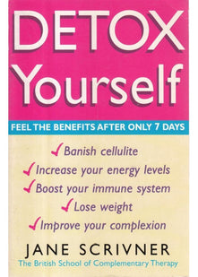 Detox Yourself: Feel the benefits after only 7 days