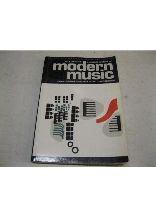 Concise History of Modern Music from Debussy to Boulez (World of Art S.)