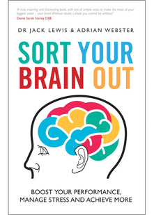 Sort Your Brain Out: Boost Your Performance, Manage Stress and Achieve More
