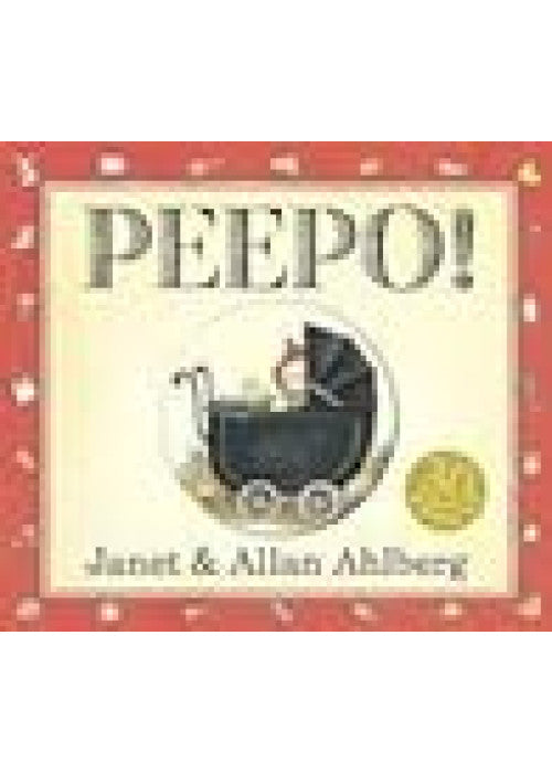 Peepo! (Board Book): A timeless classic for babies and toddlers