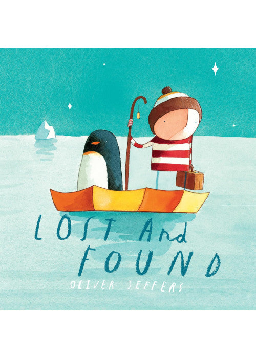 Lost and Found: A beautiful children’s picture book from international bestseller Oliver Jeffers