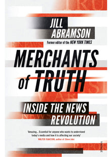 Merchants of Truth: Inside the News Revolution