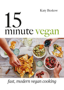 15 Minute Vegan: Fast, modern vegan cooking
