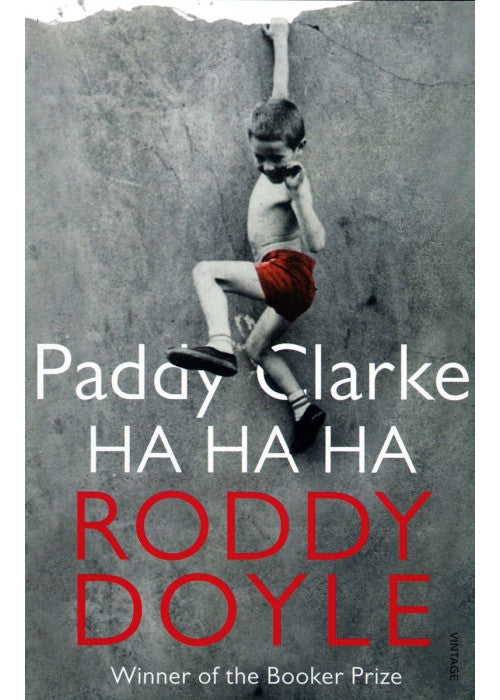 Paddy Clarke Ha Ha Ha: The Booker Prize-winning, bestselling novel