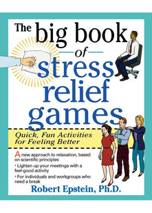 The Big Book of Stress Relief Games: Quick, Fun Activities for Feeling Better (Big Book Series)