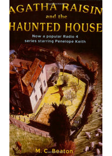 Agatha Raisin and the Haunted House: No. 14