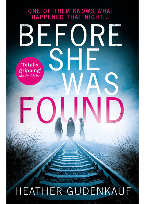 Before She Was Found: A shocking and emotional thriller for fans of Claire Douglas and Lisa Jewell