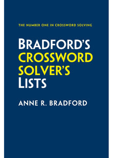 Bradford’s Crossword Solver’s Lists: More than 100,000 solutions for cryptic and quick puzzles in 500 subject lists