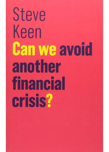 Can We Avoid Another Financial Crisis? (The Future of Capitalism)