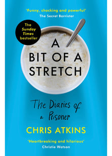 A Bit of a Stretch: The Diaries of a Prisoner