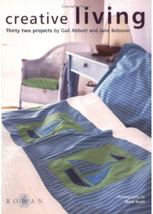 Creative Living: 32 Projects
