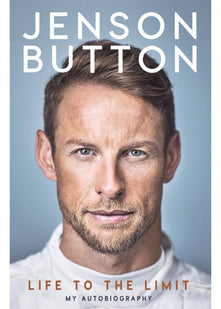 Jenson Button: Life to the Limit: My Autobiography