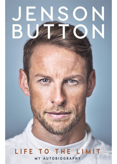 Jenson Button: Life to the Limit: My Autobiography