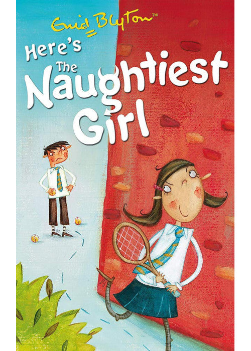 Naughtiest Girl: 4: Here's The Naughtiest Girl: Book 4