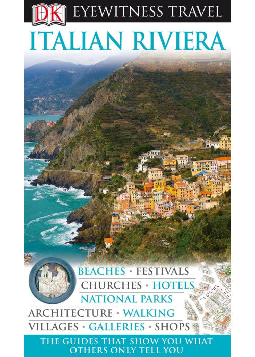 DK Eyewitness Travel Guide: Italian Riviera: Eyewitness Travel Guide 2008
