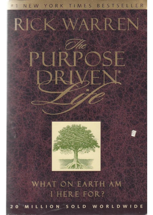 The Purpose Driven Life : What on Earth Am I Here For?